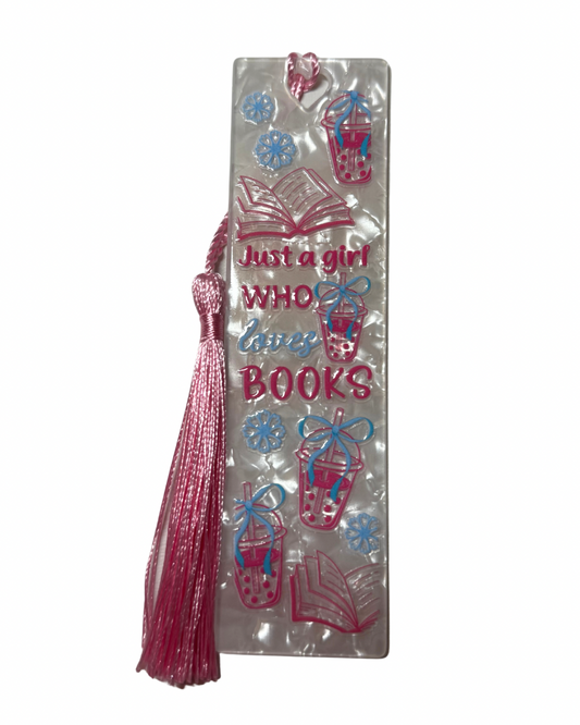 Just a girl who loves books white acrylic bookmark