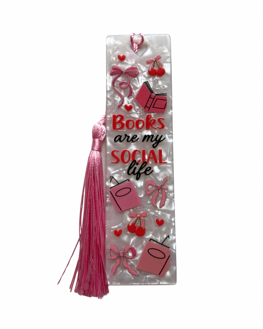 Books are my social life acrylic bookmark
